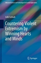 Adib Farhadi - Countering Violent Extremism by Winning Hearts and Minds