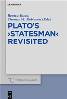 Beatri Bossi, Beatriz Bossi, Beatriz Cecilia Bossi, Beatri Cecilia Bossi, Beatriz Cecilia Bossi, M Robinson... - Plato's 'Statesman' Revisited