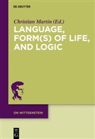 Christia Martin, Christian Martin - Language, Form(s) of Life, and Logic