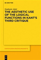 Stephanie Adair - The Aesthetic Use of the Logical Functions in Kant's Third Critique