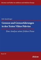 Julia Spanberger, Reinhard Ibler, Reinhar Ibler (Prof. Dr.), Reinhard Ibler (Prof. Dr.) - Grenzen und Grenzerfahrungen in den Texten Viktor Pelevins