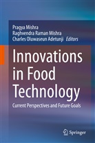 Charles Oluwaseun Adetunji, Pragya Mishra, Raghvendra Raman Mishra, Charl Oluwaseun Adetunji, Raghvendr Raman Mishra, Raghvendra Raman Mishra - Innovations in Food Technology