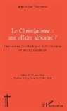 Jean Isidore Nkondog - Le Christianisme : une affaire africaine ?