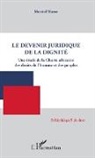 Martial Manet - Le devenir juridique de la dignité