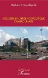 Stéphane Engueleguele - Gouverner l'urgence politique camerounaise