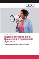 Mercy U Chukwuedo, Mercy U. Chukwuedo - Mujeres africanas en el Ministerio: La experiencia nigeriana