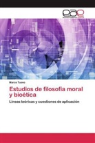 Marco Tuono - Estudios de filosofía moral y bioética