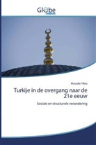 Mustafa Y¿ld¿z, Mustafa Yildiz - Turkije in de overgang naar de 21e eeuw