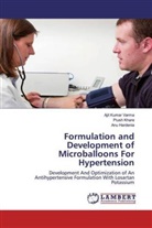 Anu Hardenia, Pius Khare, Piush Khare, Ajit Kuma Varma, Ajit Kumar Varma - Formulation and Development of Microballoons For Hypertension