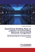 Richard Nana Nketsiah - Examining Sending Rate as a Means of Controlling Network Congestion