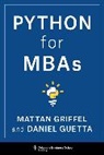 Mattan Griffel, Mattan Guetta Griffel, Daniel Guetta - Python for Mbas
