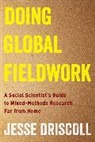 Jesse Driscoll, Driscoll Jesse - Doing Global Fieldwork