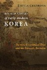 Ksenia Chizhova - Kinship Novels of Early Modern Korea