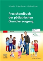 Ulrich Fegeler, Elk Jäger-Roman, Elke Jäger-Roman, Klaus Rodens - Praxishandbuch der pädiatrischen Grundversorgung