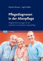Marlie Ehmann, Marlies Ehmann, Ingrid Völkel - Pflegediagnosen in der Altenpflege