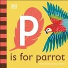 DK, DK&gt;, Phonic Books, Sandhya Prabhat, Sandhya Prabhat - P is for Parrot