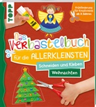 Ursula Schwab - Das Verbastelbuch für die Allerkleinsten Weihnachten