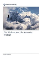Tatyana Dmitrieva - Die Wolken und die Arten der Wolken