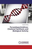 Kaushik Chanda - Pyrazolopyrimidines: Chemical Synthesis and Biological Activity