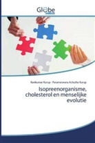 Parameswara Achutha Kurup, Ravikuma Kurup, Ravikumar Kurup - Isopreenorganisme, cholesterol en menselijke evolutie