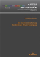 Elisabeth Sechtem, Peter Smid - Die Insolvenzsicherung betrieblicher Altersversorgung