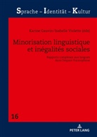 Karine Gauvin, Sabine Schwarze, Isabelle Violette - Minorisation linguistique et inégalités sociales