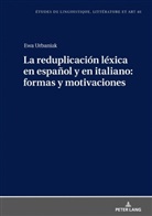 Ewa Urbaniak, Katarzyna Wolowska - La reduplicación léxica en español y en italiano: formas y motivaciones