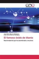 José Albin Moreno Rodríguez, José Albino Moreno Rodríguez, Li Moreno Rodríguez, Lilián Aurora Moreno Rodríguez - El famoso óxido de titanio