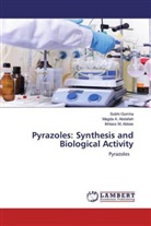 Ikhlass M Abbas, Ikhlass M. Abbas, Magda Abdallah, Magda A Abdallah, Magda A. Abdallah, Sobh Gomha... - Pyrazoles: Synthesis and Biological Activity