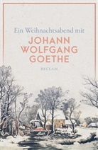Johann Wolfgang von Goethe - Ein Weihnachtsabend mit Goethe