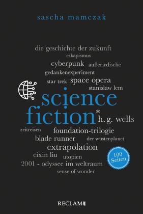 Sascha Mamczak - Science-Fiction. 100 Seiten