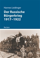 Hannes Leidinger - Der Russische Bürgerkrieg 1917-1922