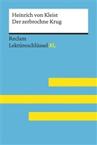 Heinrich von Kleist, Theodor Pelster - Der zerbrochne Krug von Heinrich von Kleist: Lektüreschlüssel mit Inhaltsangabe, Interpretation, Prüfungsaufgaben mit Lösungen, Lernglossar. (Reclam Lektüreschlüssel XL)