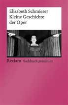 Elisabeth Schmierer - Kleine Geschichte der Oper