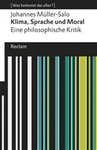 Johannes Müller-Salo - Klima, Sprache und Moral. Eine philosophische Kritik