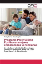 Elaine Mogollón, Fredd Suárez, Freddy Suárez - Programa Parentalidad Positiva en mujeres embarazadas venezolanas
