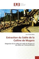Jean Claude Maliro - Extraction du Sable de la Colline de Mugara