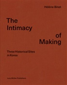 Byoung Cho, Eugenie Shinkle, Hélène Binet - The Intimacy of Making