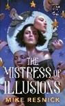 Michael D Resnick, Michael D. Resnick, Mike Resnick - The Mistress of Illusions