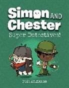 Cale Atkinson - Super Detectives! (Simon and Chester Book #1)
