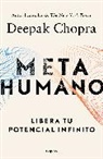 Deepak Chopra - Metahumano: Libera Tu Potencial Infinito / Metahuman: Unleashing Your Infinite Potential