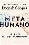Deepak Chopra - Metahumano: Libera Tu Potencial Infinito / Metahuman: Unleashing Your Infinite Potential