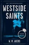 W M Akers, W.M. Akers - Westside Saints