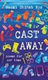 Naomi Shihab Nye, Nye Naomi Shihab - Cast Away