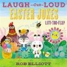 Rob Elliott, Anna Chernyshova, Chernyshova Anna - Laugh-Out-Loud Easter Jokes: Lift-the-Flap