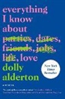Dolly Alderton - Everything I Know About Love