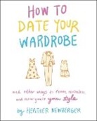 Heather Newberger - How to Date Your Wardrobe