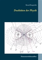 Bernd Reupricht - Dualitäten der Physik