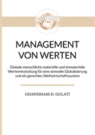 Ghanisham D Gulati, Ghanisham D. Gulati - Management von Werten - Management of Values