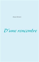 Alexis Richert - D'une rencontre